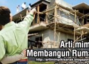 Arti Mimpi Bikin Rumah Menurut Islam: Apa Maknanya untuk Kehidupan Masa Depan?