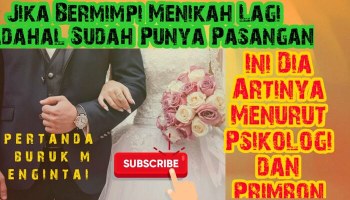 Arti Mimpi Akan Menikah Lagi Padahal Sudah Bersuami Menurut Islam: Apa yang Perlu Diketahui?