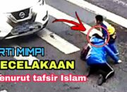 Arti Mimpi Anak Kecelakaan Menurut Islam: Tafsir Mimpi Menakutkan Ini