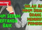 Arti Mimpi Dibacok Orang Sampai Berdarah Menurut Islam: Simbol Bahaya atau Peringatan?