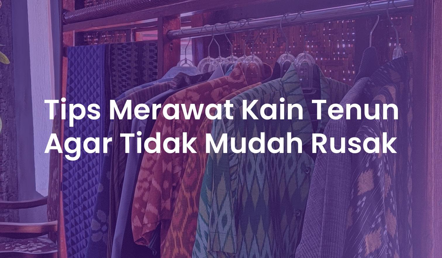 Perawatan Kain Agar⁣ Tetap Awet dan Tampil Menarik