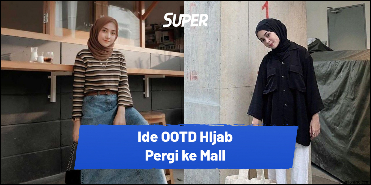 12 Ide Inspirasi OOTD Hijab Pergi ke Mall, Simple dan Stylish