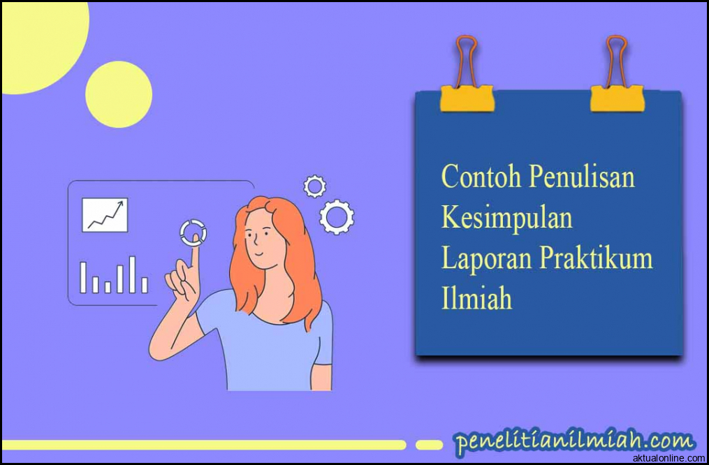 3 Contoh Penulisan Kesimpulan Laporan Praktikum Ilmiah