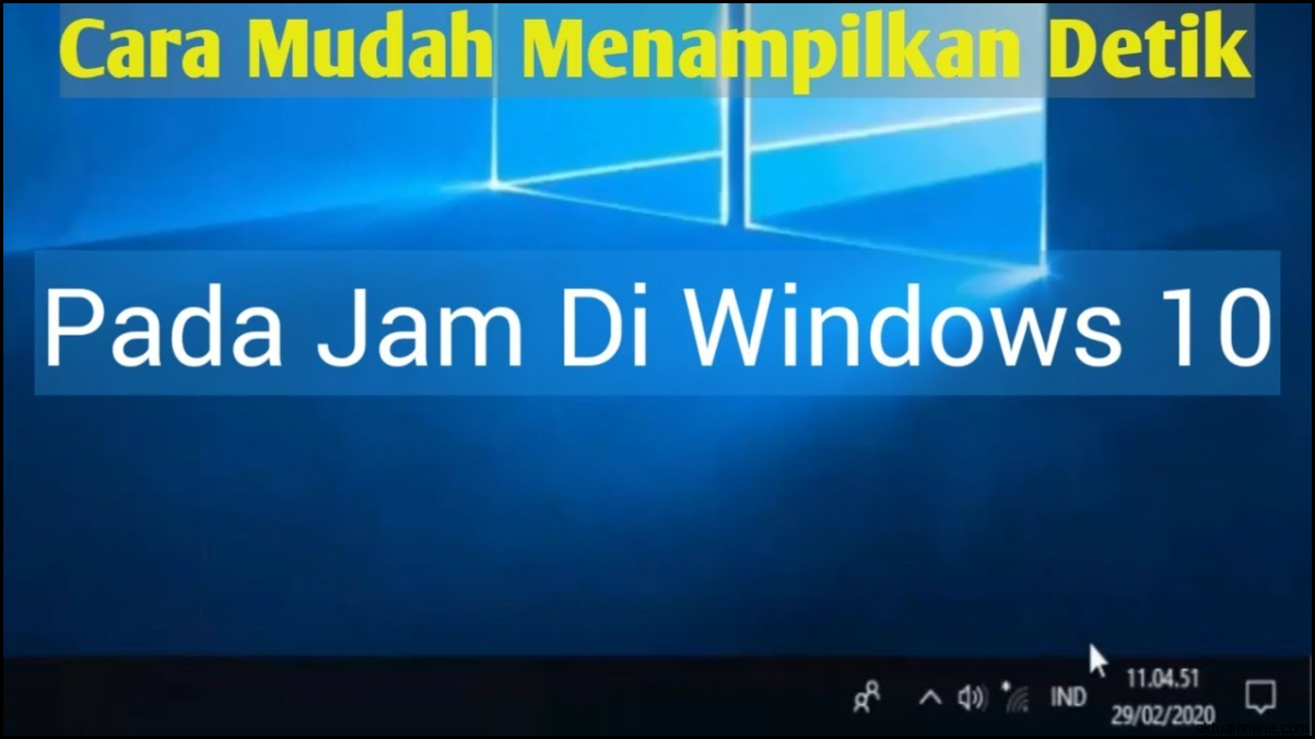 Cara Mudah Menampilkan Detik Pada Jam di Windows 10 - YouTube